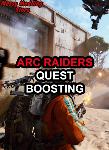 ARC Raiders Quests Boosting — MessyModdingStore