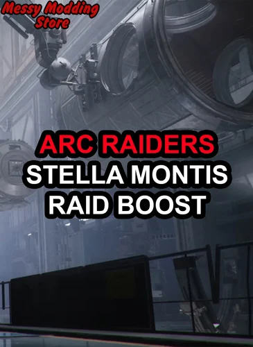ARC Raiders Stella Montis Raid Boost — MessyModdingStore