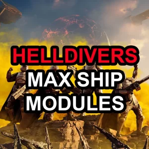 Helldivers 2: Max Ship Module