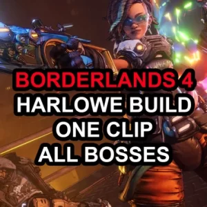 Borderlands 4: Best Harlowe Build – One Clip – All Bosses