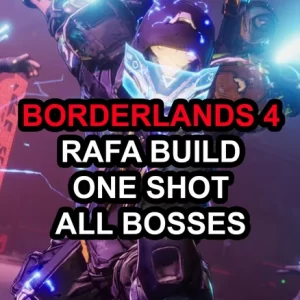Borderlands 4: Best Rafa Build – One Shot – All Bosses