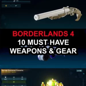 Borderlands 4 Must-Have Weapons & Gear