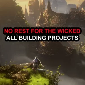 No Rest for the Wicked All Building Projects